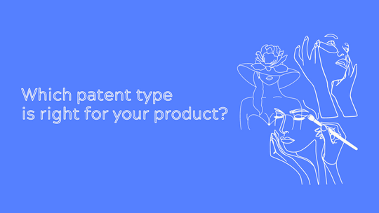 Which patent type is right for your business? (and how to protect your patents)